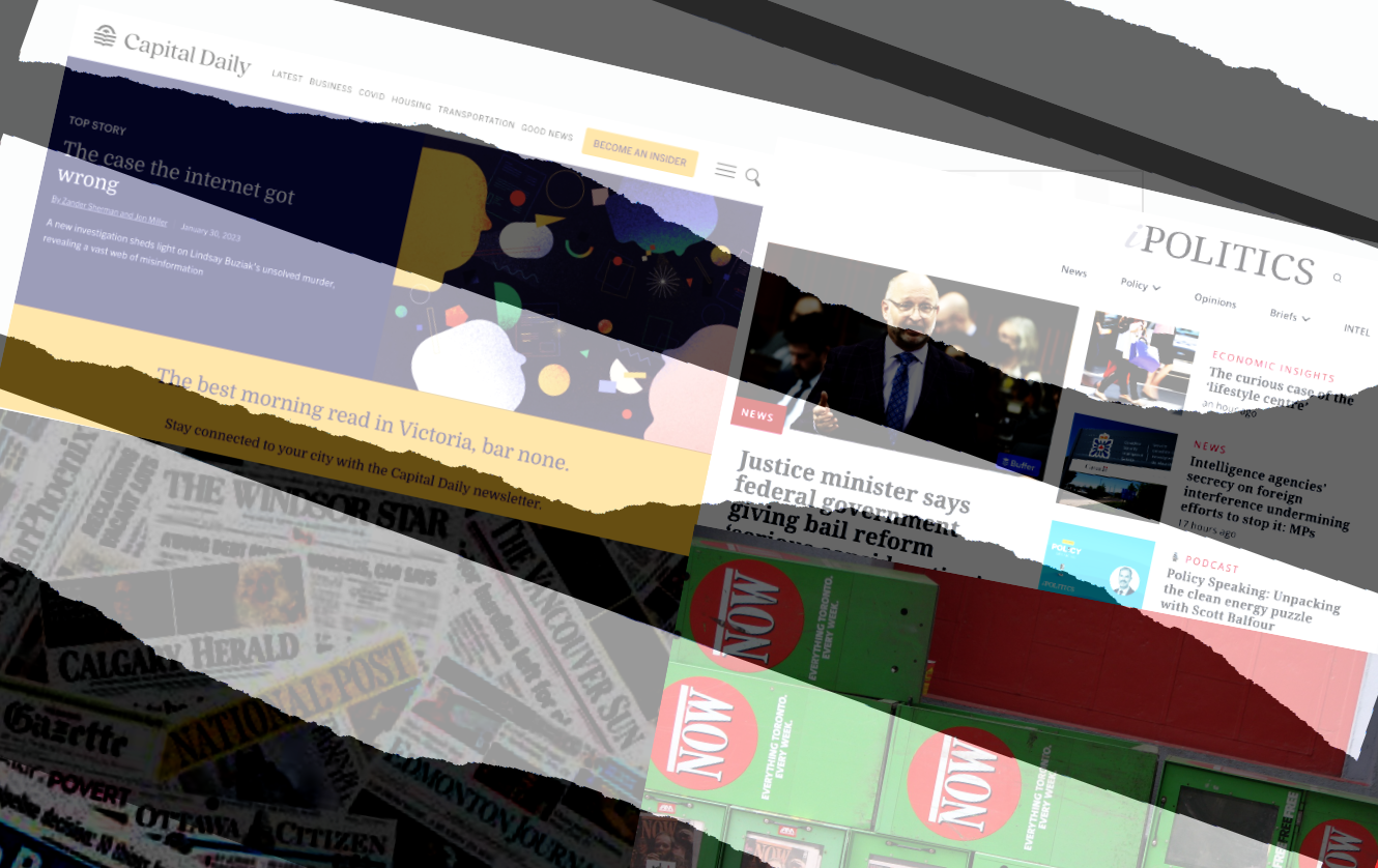 Collage of Capital Daily homepage, iPolitics homepage, collage of Postmedia newspapers in lower right corner and stack of NOW Magazine newspaper boxes. Transparent overlay of ripped paper