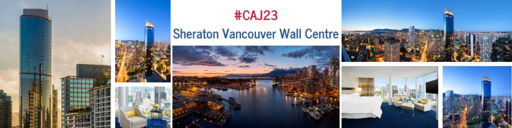 #CAJ23 Sheraton Vancouver Wall Centre